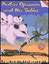 Mother Opossum and Her Babies: Preschool-"1 - Jean C. Echols, Jaine Kopp, Ellen Blinderman