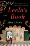 Leela's Book: A Novel - Alice Albinia