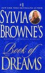 Sylvia Browne's Book of Dreams - Sylvia Browne, Lindsay Harrison