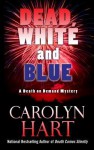 Dead, White, and Blue - Carolyn Hart