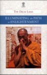 Illuminating the Path to Enlightenment - Dalai Lama XIV, McClen Novick, Rebecca, Thubten Jinpa, Nicholas Ribush