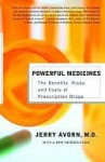 Powerful Medicines Powerful Medicines - Jerry Lewis Avorn, Jerry Avorn, M.D.