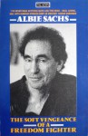 The Soft Vengeance of a Freedom Fighter - Albie Sachs