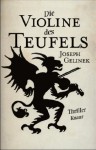 Die Violine Des Teufels Thriller - Joseph Gelinek, Alice Jakubeit