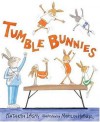 Tumble Bunnies - Kathryn Lasky, Marylin Hafner