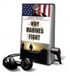 Why Marines Fight [With Earbuds] (Audio) - James Brady, Michael Prichard