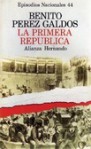 La primera república - Episodios Nacionales (44) - Benito Pérez Galdós