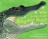 Who Lives In An Alligator Hole? - Anne F. Rockwell, Lizzy Rockwell