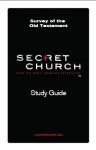 Secret Church: Survey of the Old Testament Study Guide - David Platt