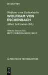 Wolfram Von Eschenbach: H. 1, Buch 1 - 6 - Wolfram, Wilhelm Deinert, Albert Leitzmann