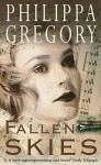 Fallen Skies - Philippa Gregory