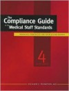 Compliance Guide to the Medical Staff Standards: Winning Strategies for Your Jcaho Survey - Richard E. Thompson