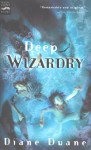 Deep Wizardry - Diane Duane