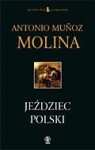Jeździec polski - Antonio Muñoz Molina, Wojciech Charchalis