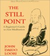 The Still Point - John Daido Loori