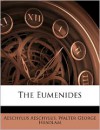 The Eumenides - Aeschylus, E.D.A. Morshead