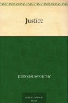 Justice (免费公版书) - John Galsworthy