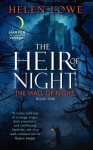 The Heir of Night (The Wall of Night, #1) - Helen Lowe