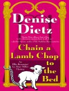 Chain A Lamb Chop To The Bed - Denise Dietz