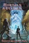 Mortals & Deities - Book Two of the Genesis of Oblivion Saga - Maxwell Alexander Drake, Jo Wilkins, Lars Grant-West