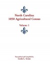 North Carolina 1850 Agricultural Census: Volume 1 - Linda L. Green