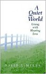 A Quiet World: Living with Hearing Loss - David G. Myers