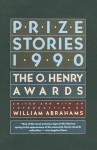 Prize Stories 1990: The O. Henry Awards - William Miller Abrahams