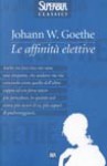 Le affinità elettive - Johann Wolfgang von Goethe, Cristina Baseggio