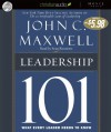 Leadership 101: What Every Leader Needs to Know - John C. Maxwell, Sean Runnette