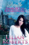 Arielle Immortal Awakening ( Immortal Rapture #1) - Lilian Roberts