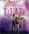 Three Quarters Dead (Audio) - Richard Peck, Ariadne Meyers