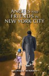 Angels and Friends in New York - Michelle Bennett