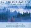 Guided Meditations: For Calmness, Awareness, and Love - Bodhipaksa, Dharmachari Bodhipaksa