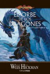 El orbe de los dragones (Las Crónicas Perdidas, Volumen 2) - Margaret Weis