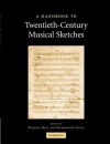 A Handbook to Twentieth-Century Musical Sketches - Patricia Hall, Friedemann Sallis