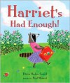 Harriet's Had Enough! - Elissa Haden Guest, Paul Meisel