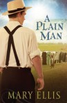 A Plain Man - Mary Ellis