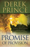 Promise of Provision, The: Living and Giving from God's Abundant Supply - Derek Prince
