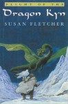 Flight of the Dragon Kyn (Dragon Chronicles #2) - Susan Fletcher