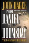 From Daniel to Doomsday: The Countdown Has Begun - John Hagee