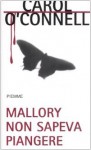 Mallory non sapeva piangere - Carol O'Connell