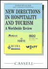 New Directions in Hospitality and Tourism: A Worldwide Review - John Bowen, Richard Teare, John T. Bowen