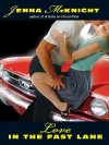 Love in the Fast Lane - Jenna McKnight