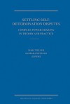 Settling Self-Determination Disputes: Complex Power-Sharing in Theory and Practice - Marc Weller, Barbara Metzger, Niall Johnson