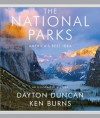 The National Parks: America's Best Idea - Dayton Duncan, Ken Burns