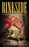 Rinkside: A Family's Story of Courage & Inspiration - Craig McCarty, Darren McCarty, Kirk Gibson