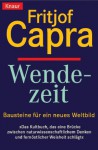 Wendezeit. Bausteine Für Ein Neues Weltbild - Fritjof Capra