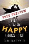 This Is What Happy Looks Like: First 3 Chapters - Jennifer E. Smith