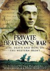 Private Beatson's War: Life, Death and Hope on the Western Front - Shaun Springer, Henry Allingham, Stuart Humphreys