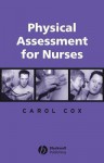 Physical Assessment for Nurses - Carol Cox